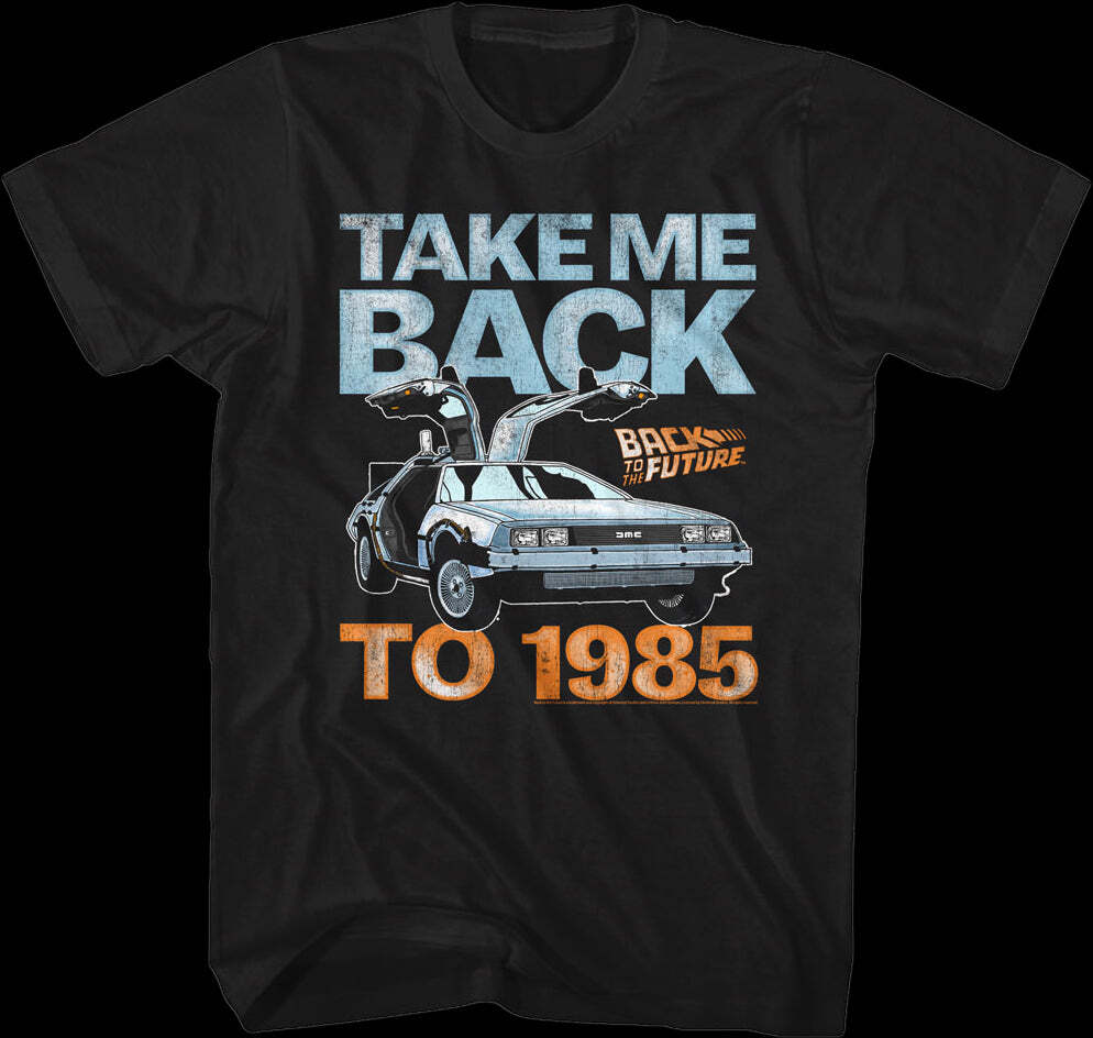 Take Me Back To 1985 Back To The Future T-shirt