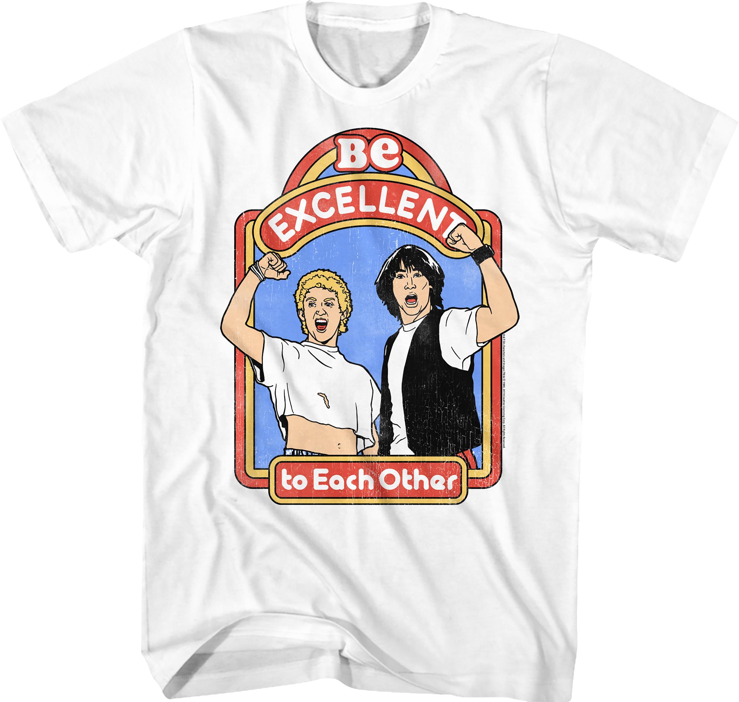 Be Excellent To Each Other Bill And Ted’s Excellent Adventure T-shirt