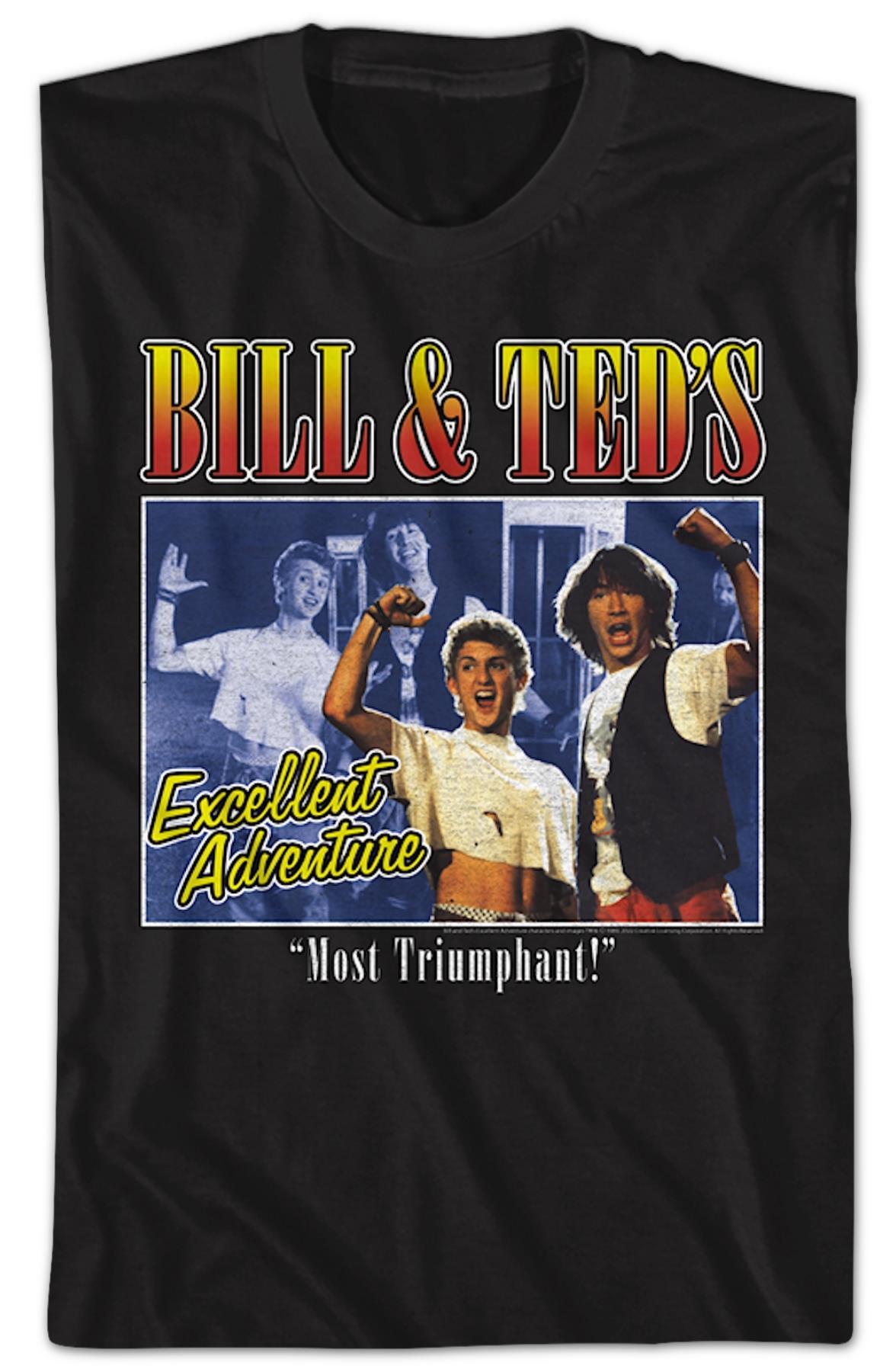 Most Triumphant Bill & Ted's Excellent Adventure T-shirt