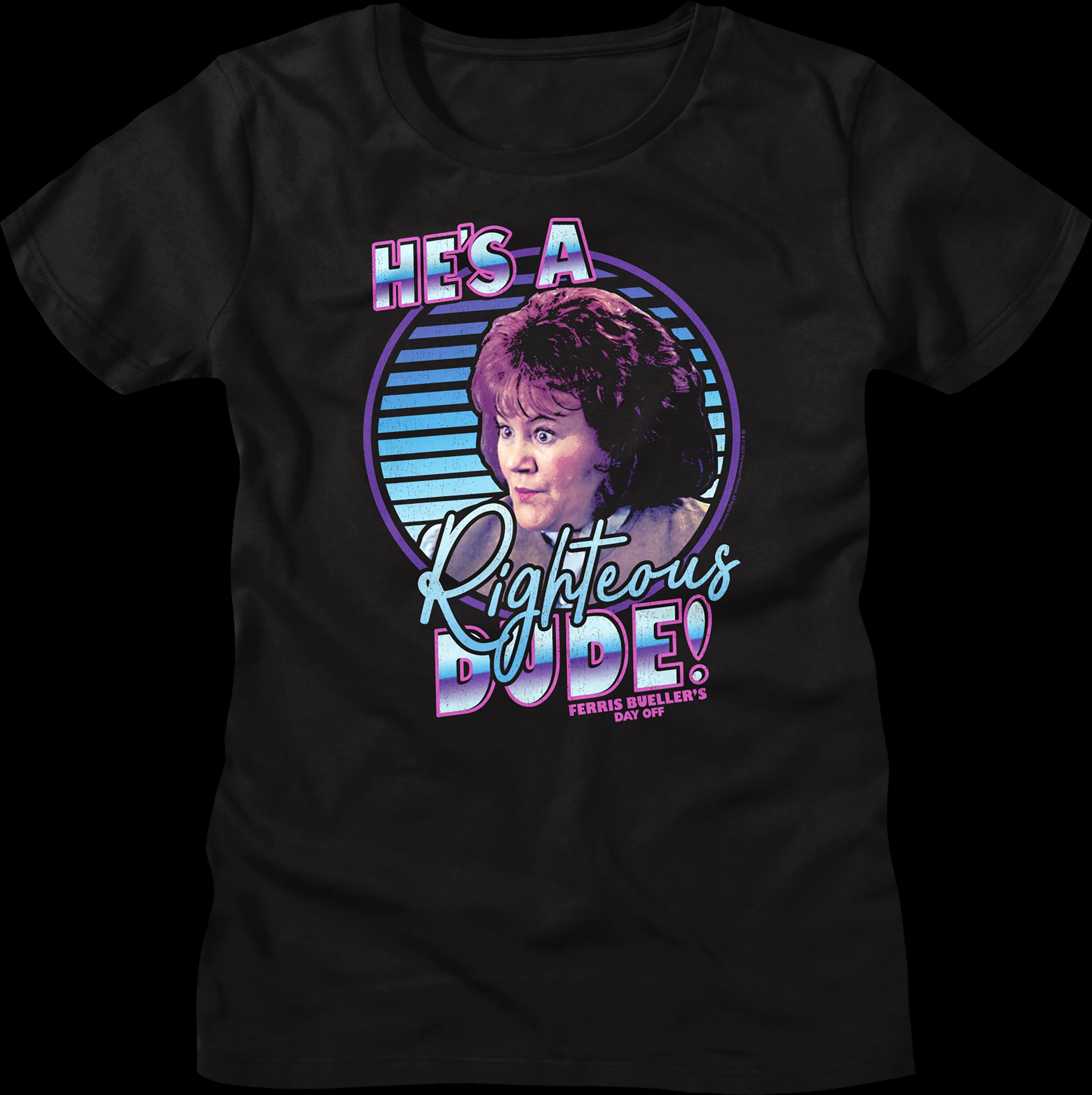 Womens Retro He’s A Righteous Dude Ferris Bueller’s Day Off Shirt
