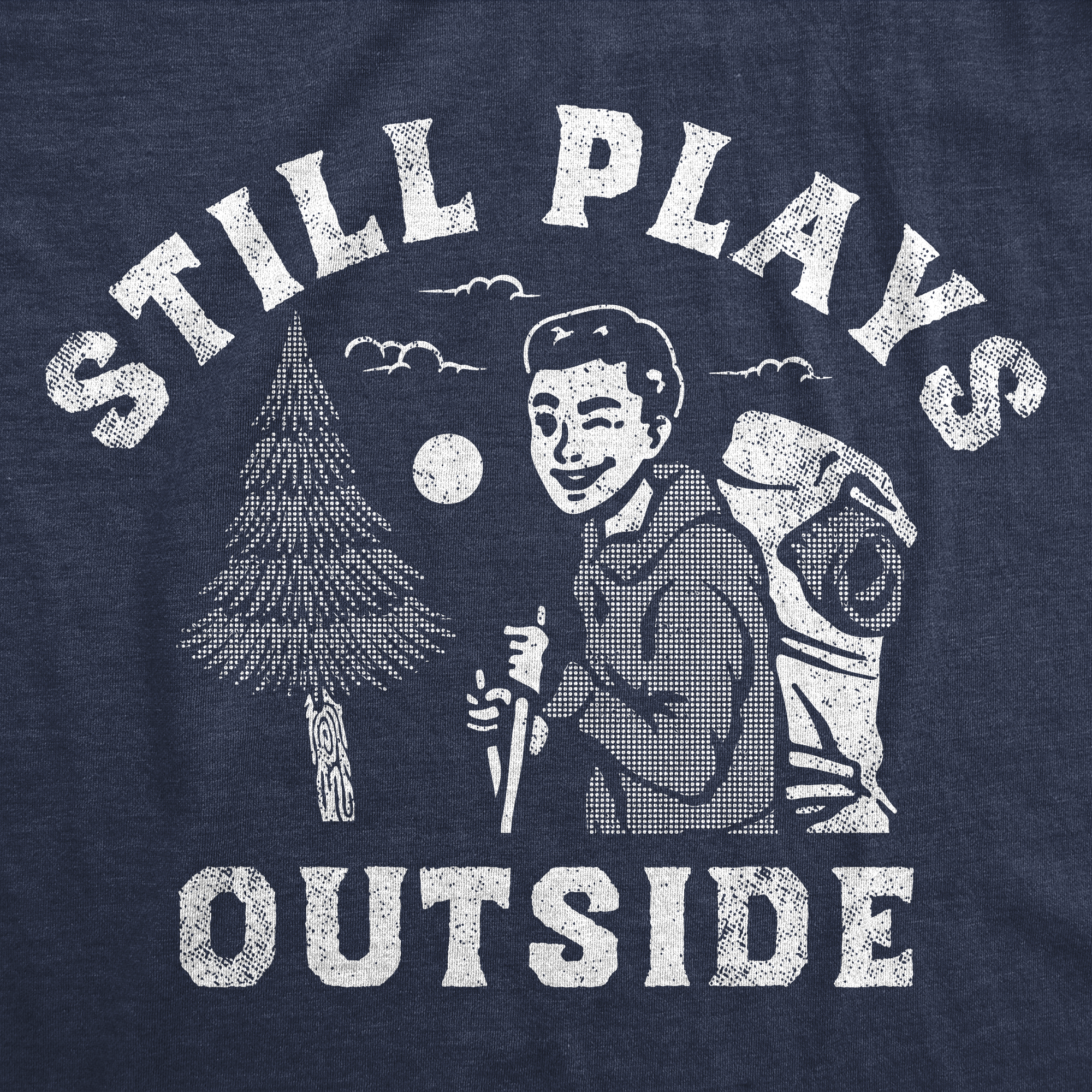 Still Plays Outside Men T-shirt