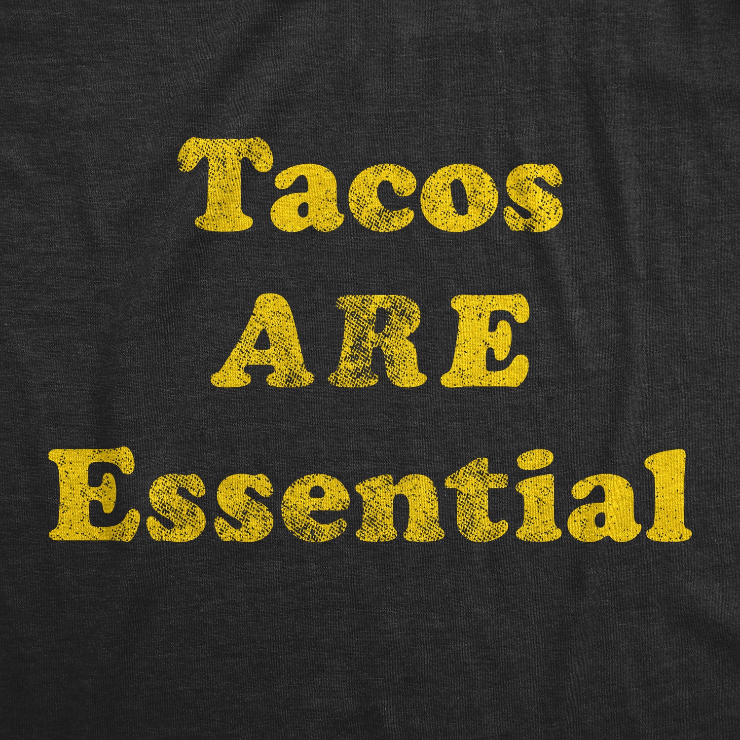 Tacos Are Essential Men T-shirt