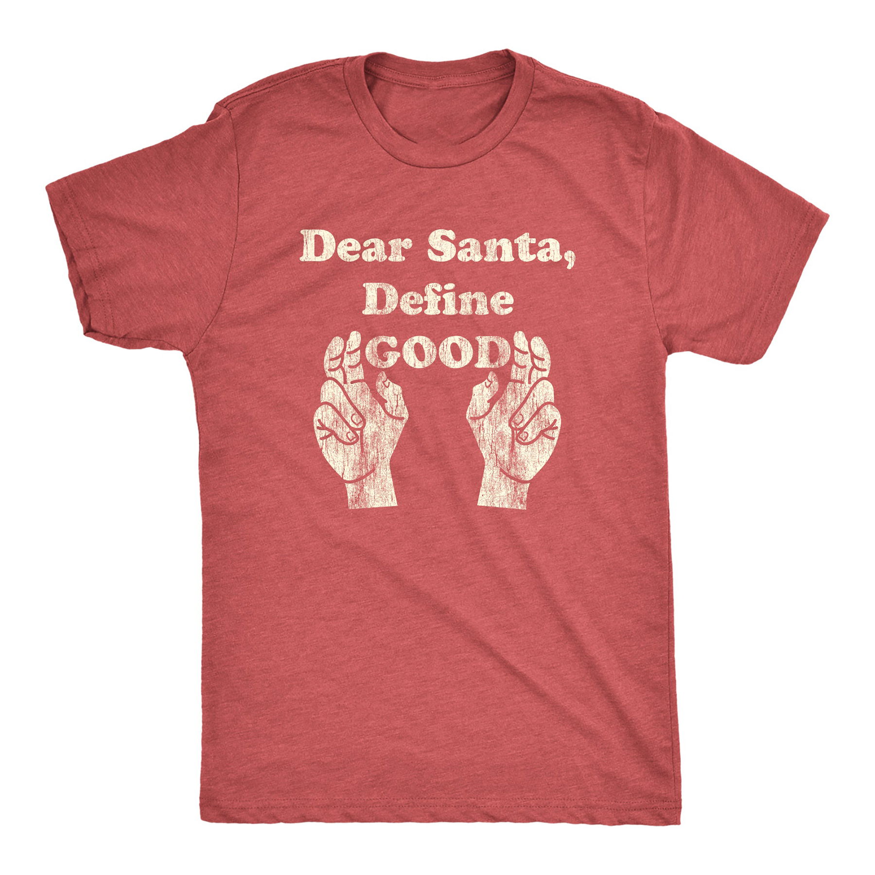 Dear Santa Define Good Men T-shirt