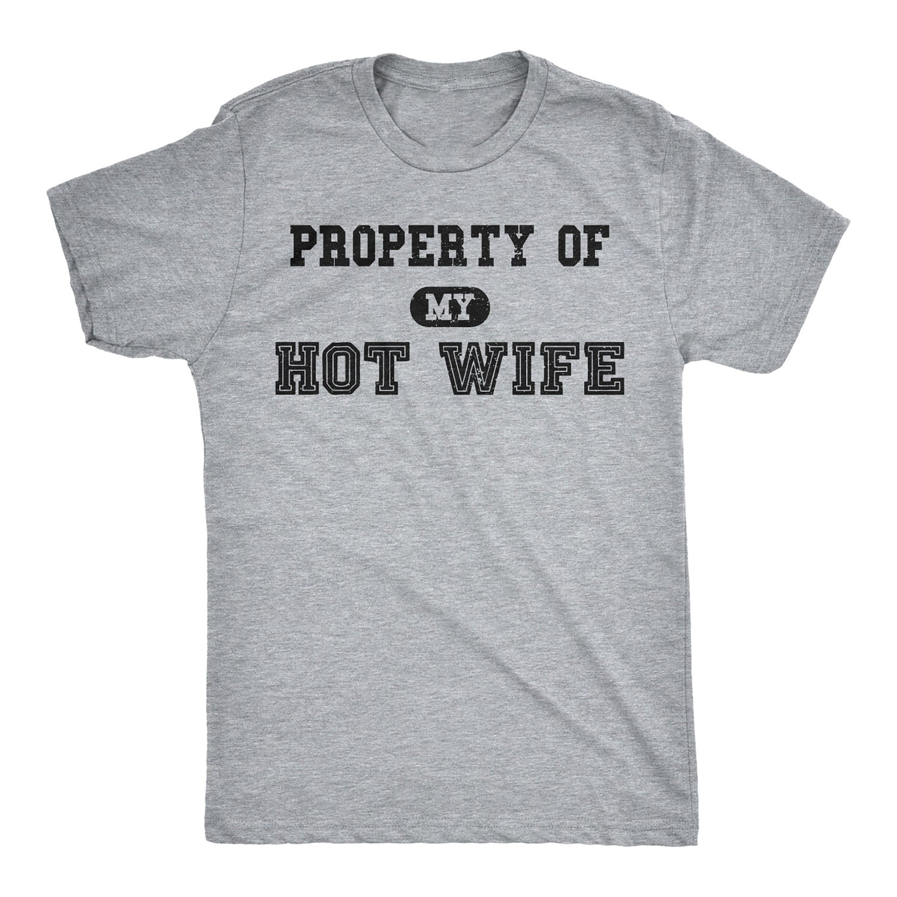 Property Of My Hot Wife Men T-shirt