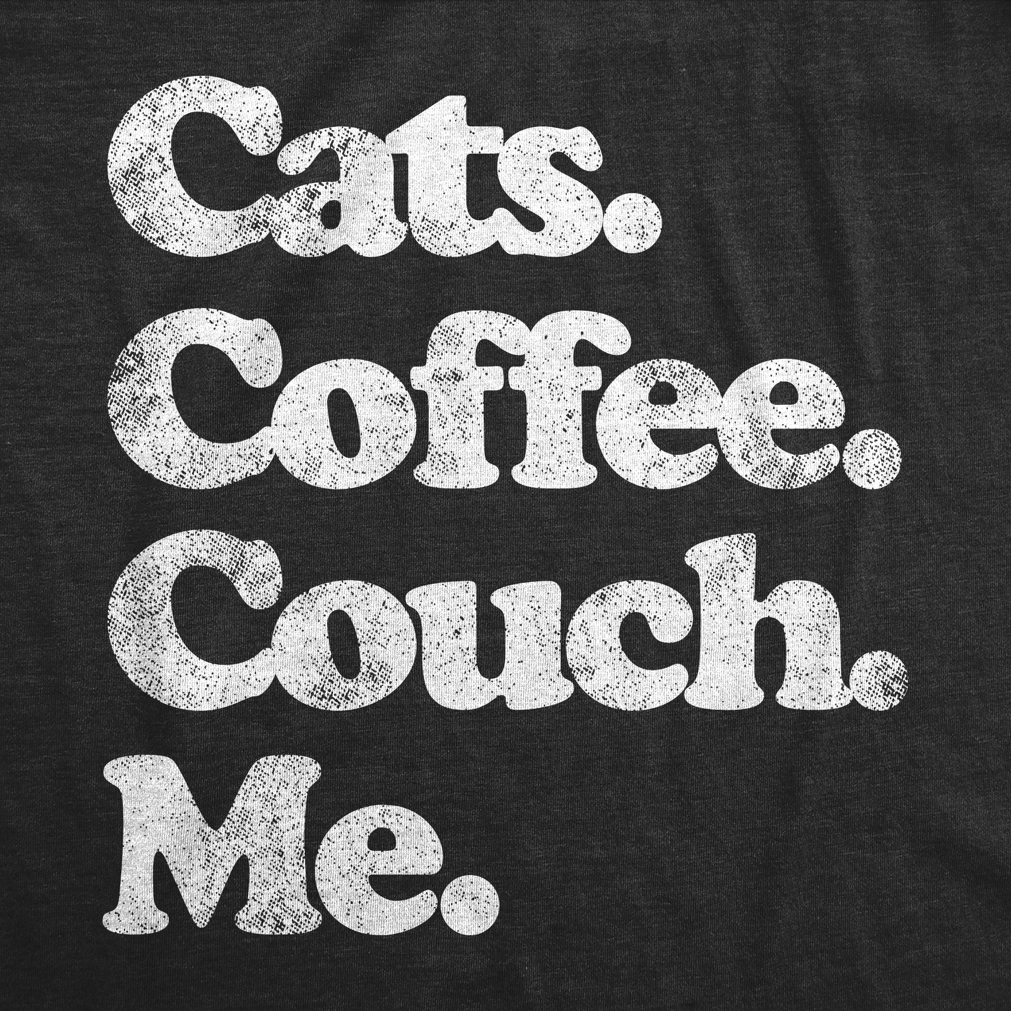 Cats Coffee Couch Me Men T-shirt