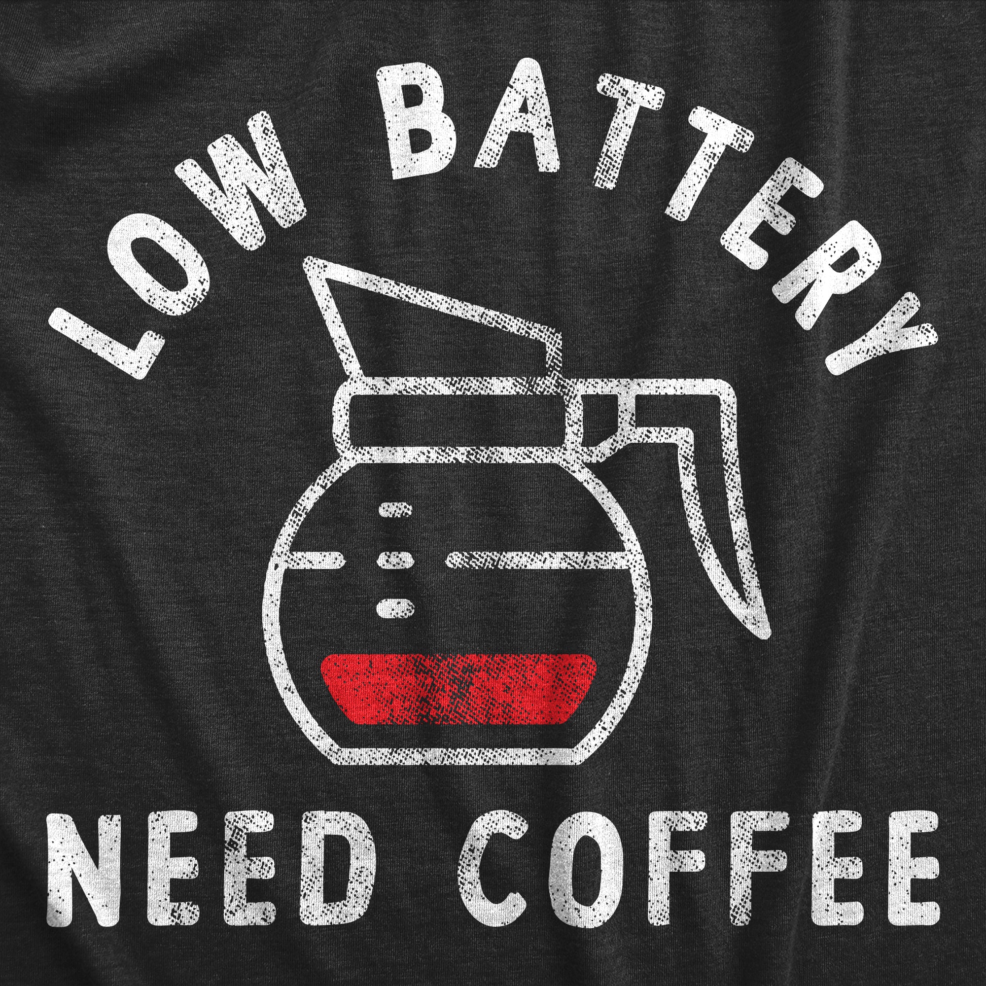 Low Battery Need Coffee Men T-shirt