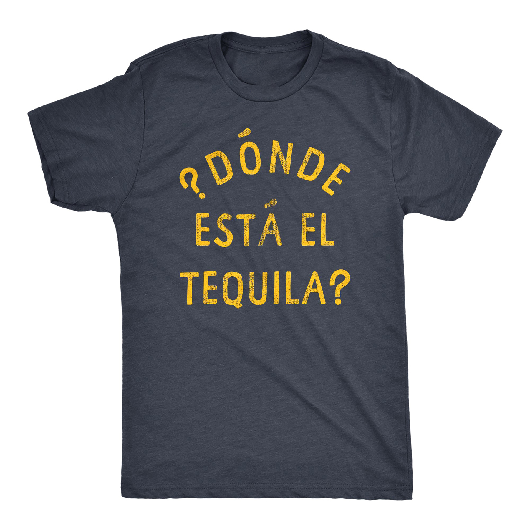 Donde Esta El Tequila Men T-shirt