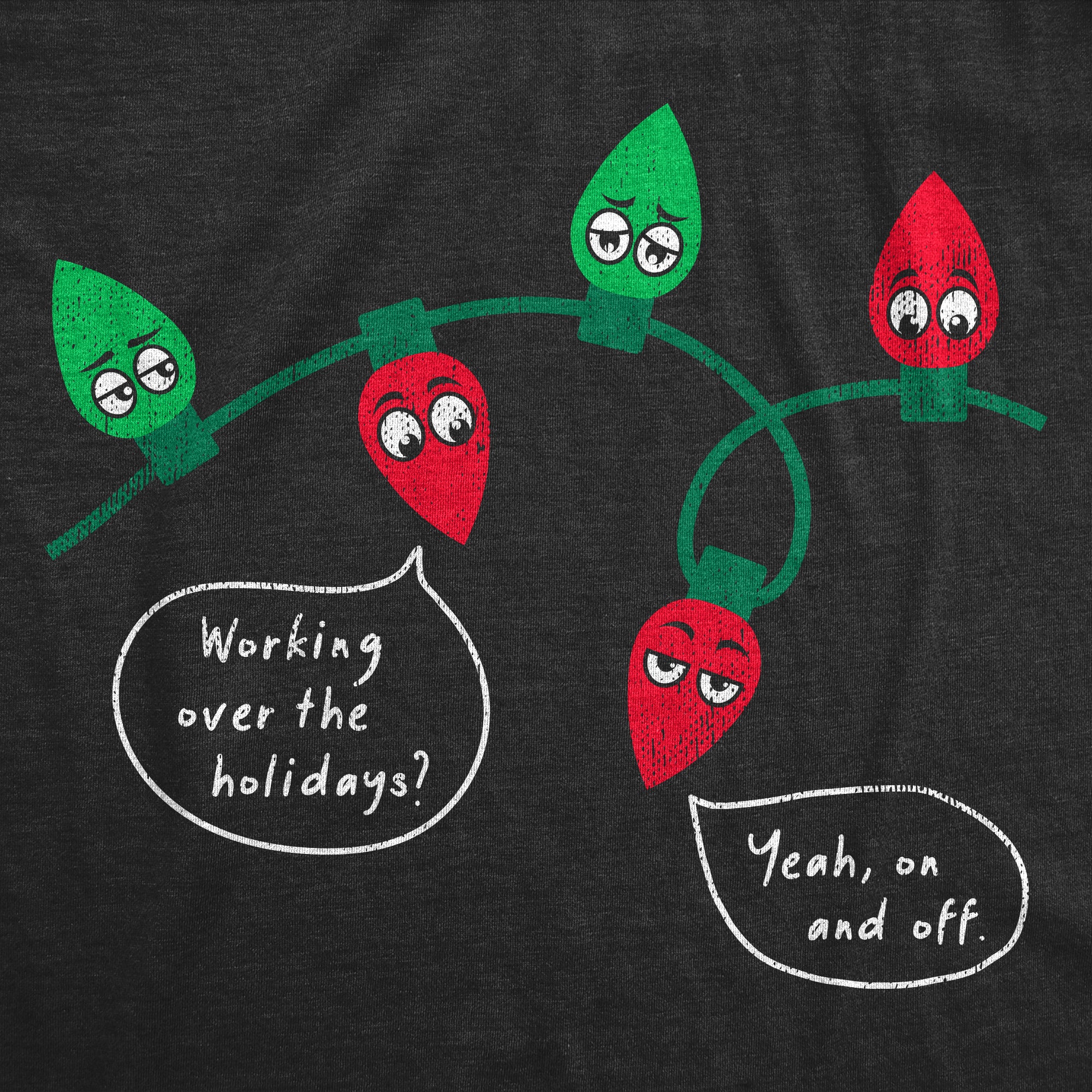 Working Over The Holidays Men T-shirt
