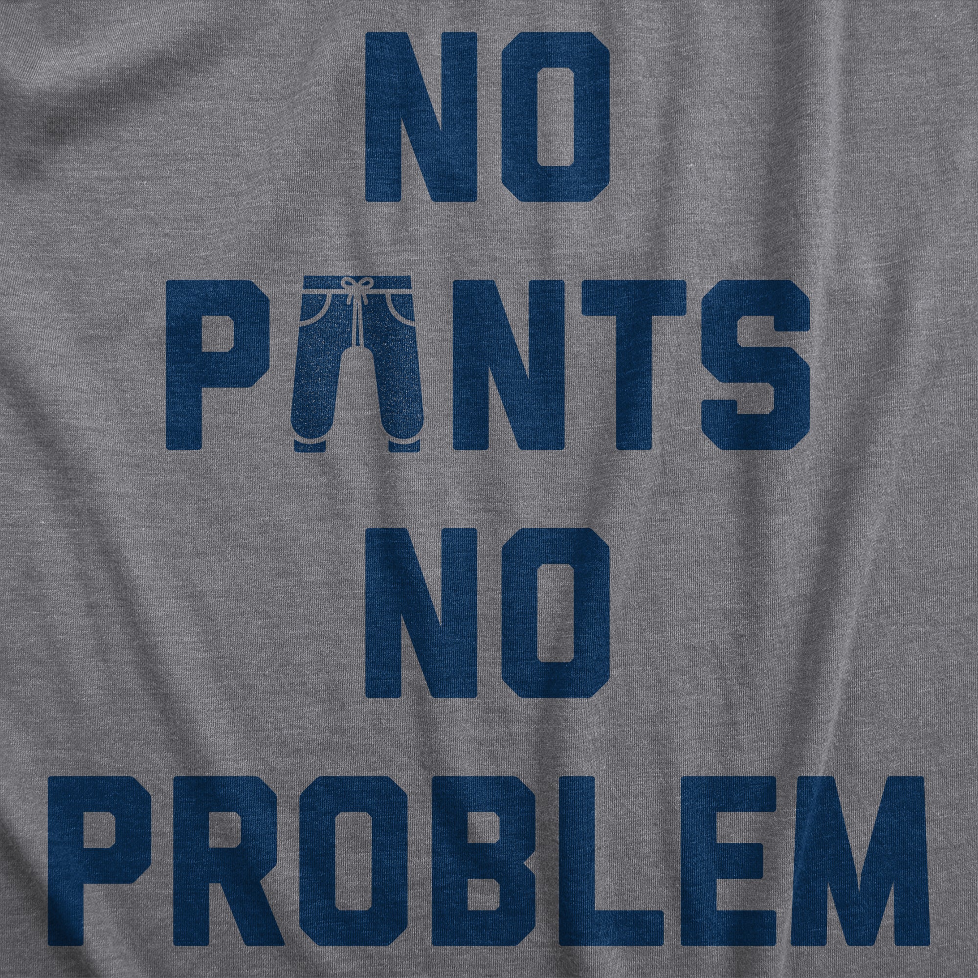 No Pants No Problem Men T-shirt