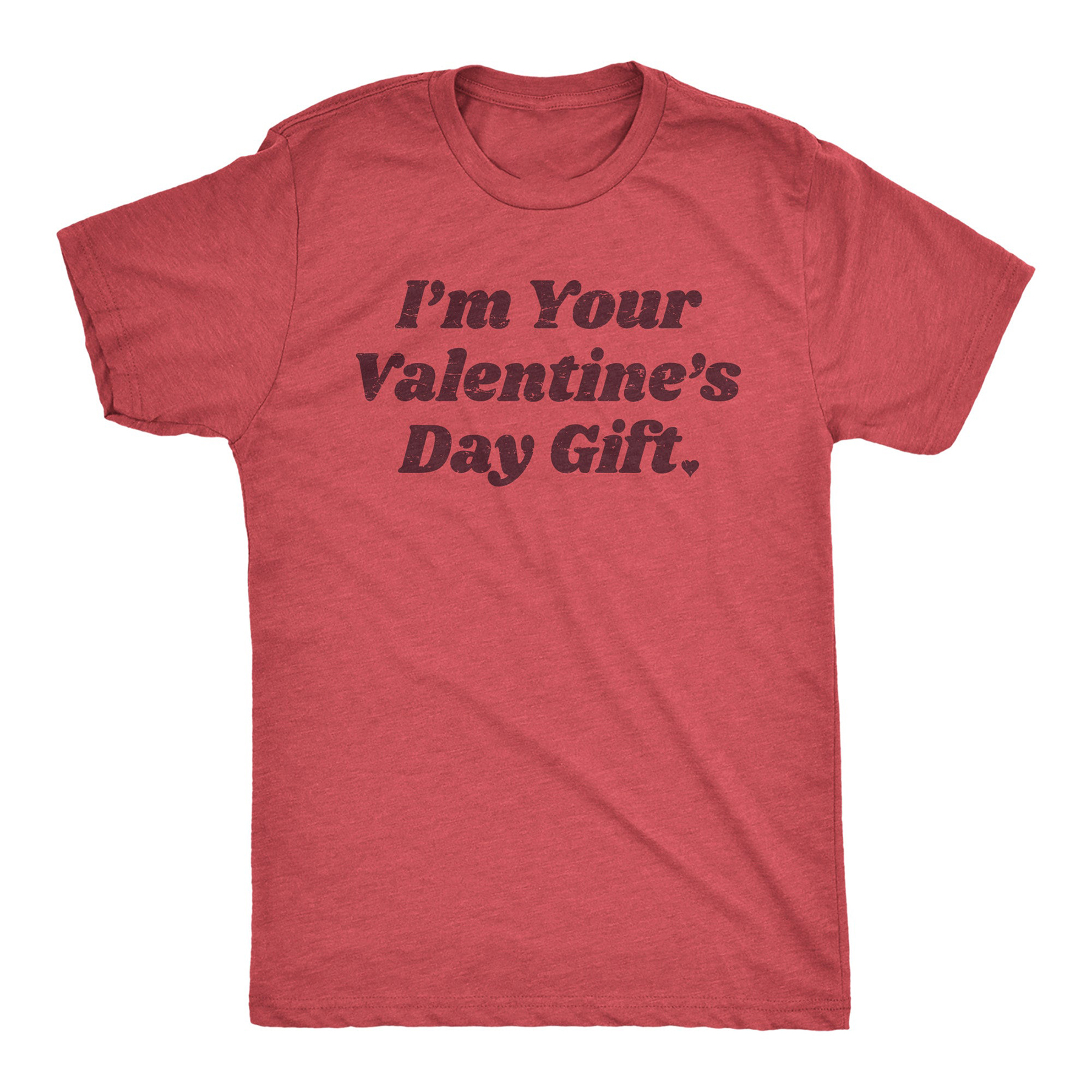 Im Your Valentines Day Gift Men T-shirt