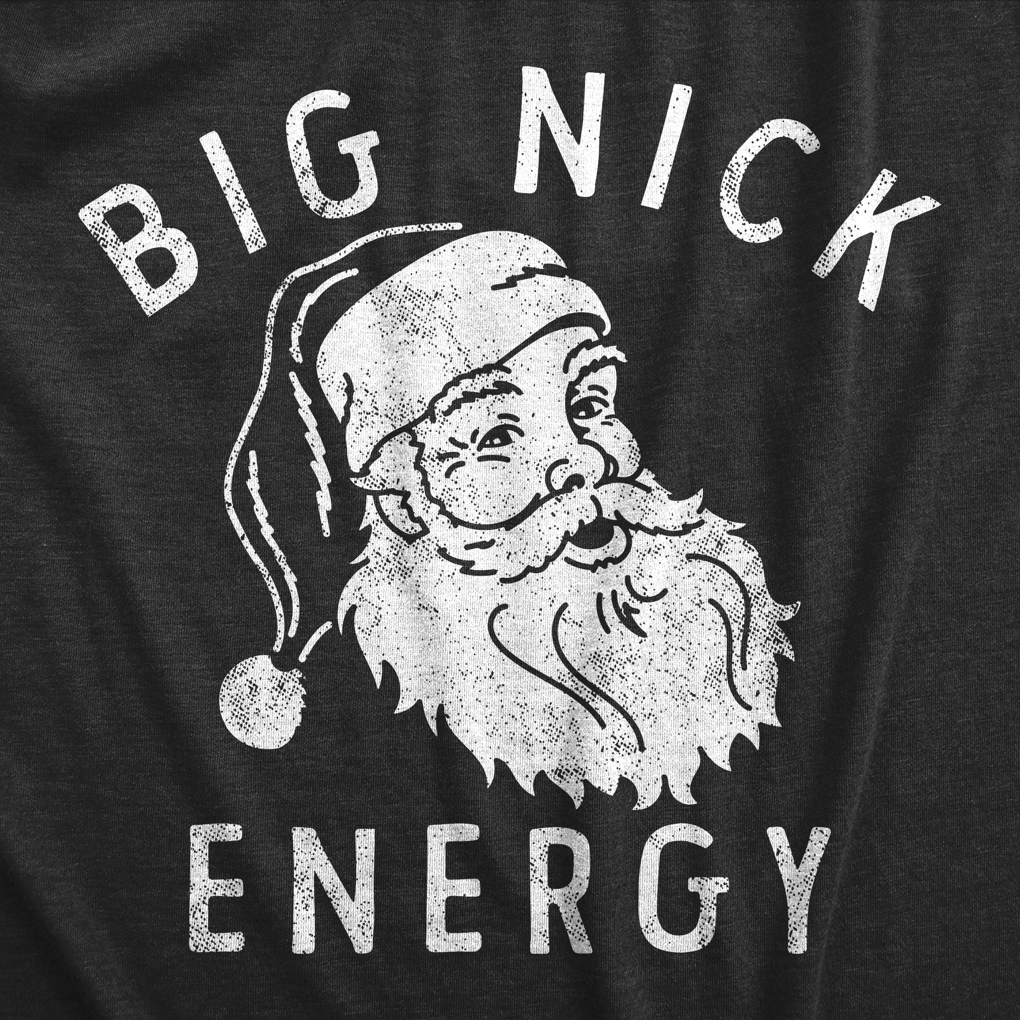 Big Nick Energy Men T-shirt