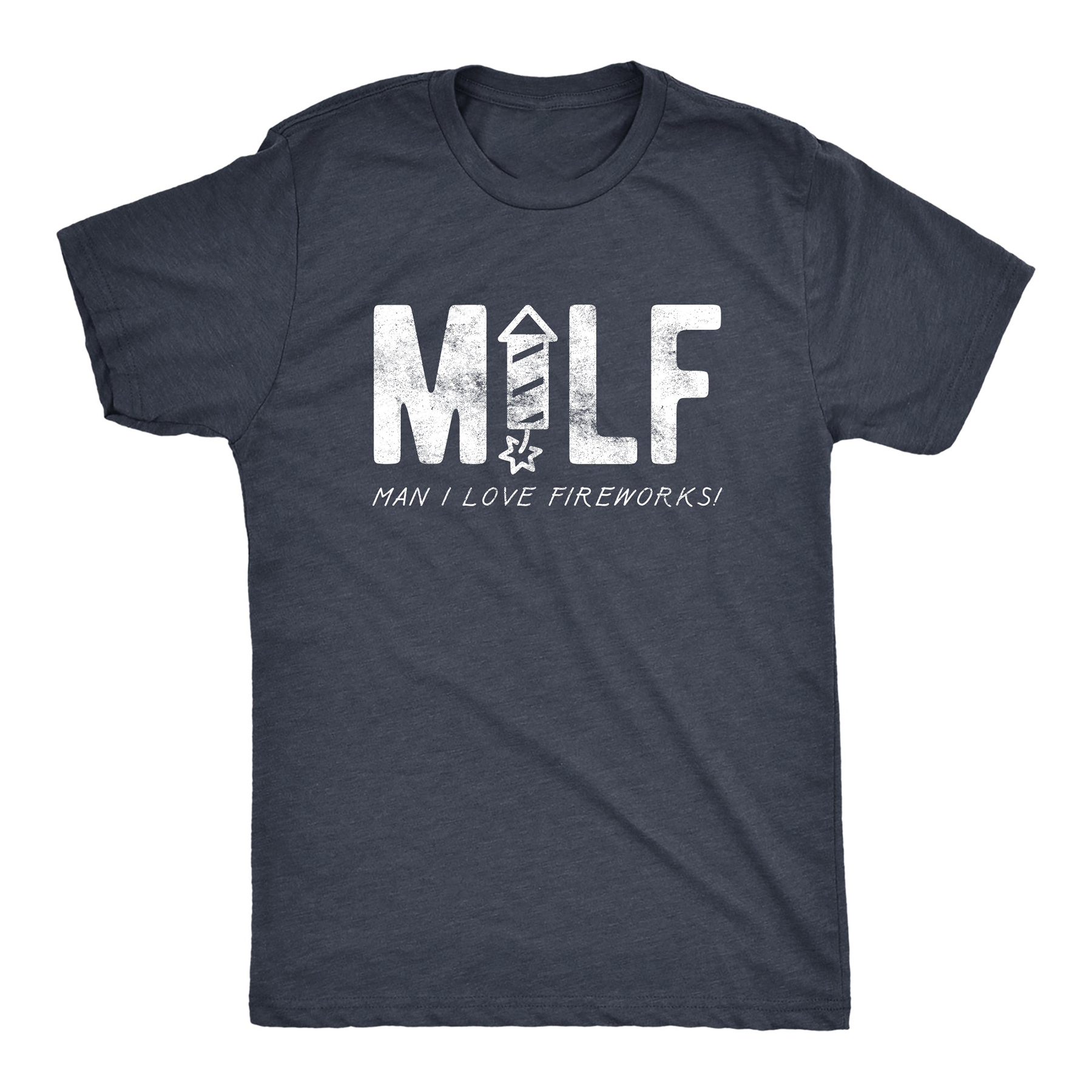 Milf Man I Love Fireworks Men T-shirt