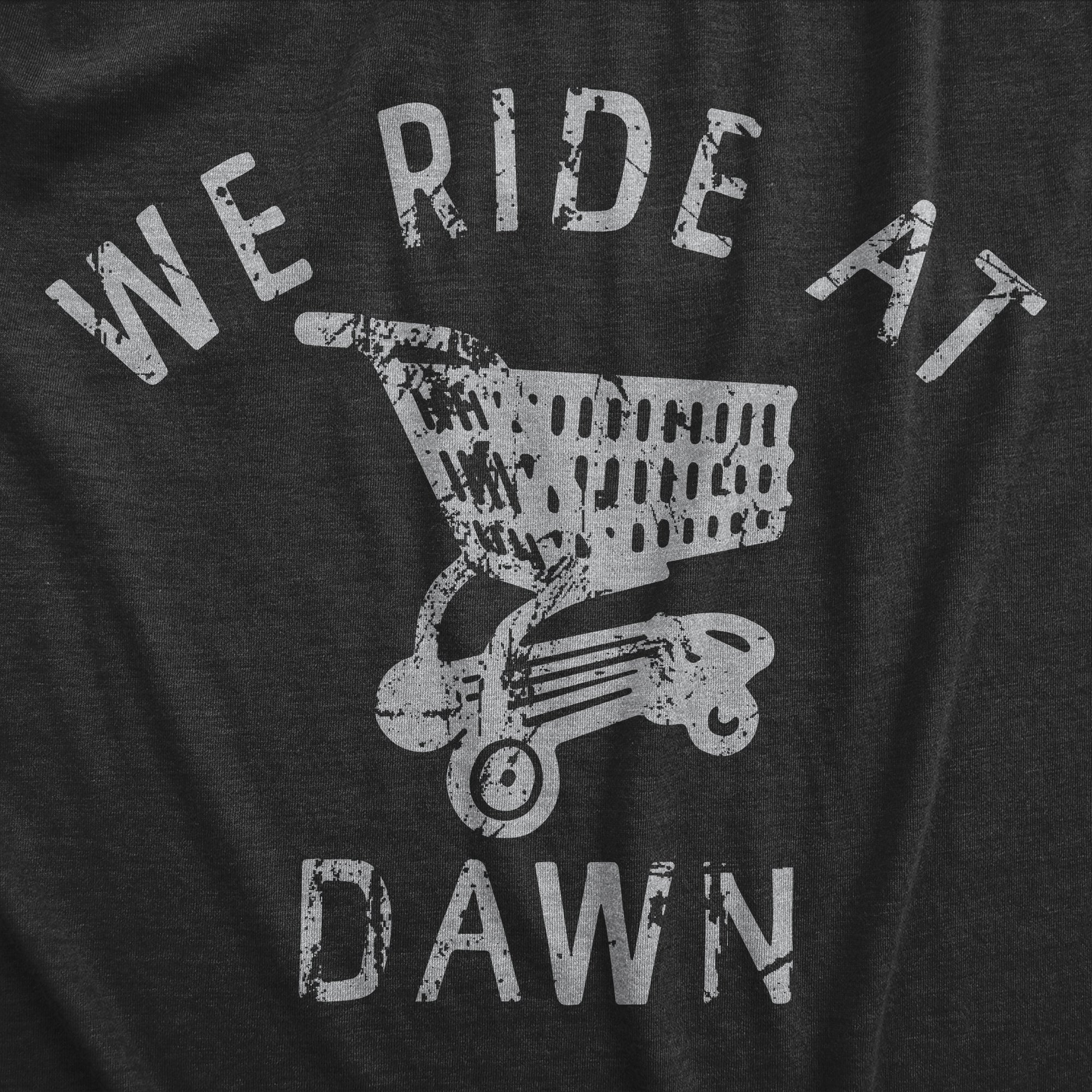 We Ride At Dawn Men T-shirt