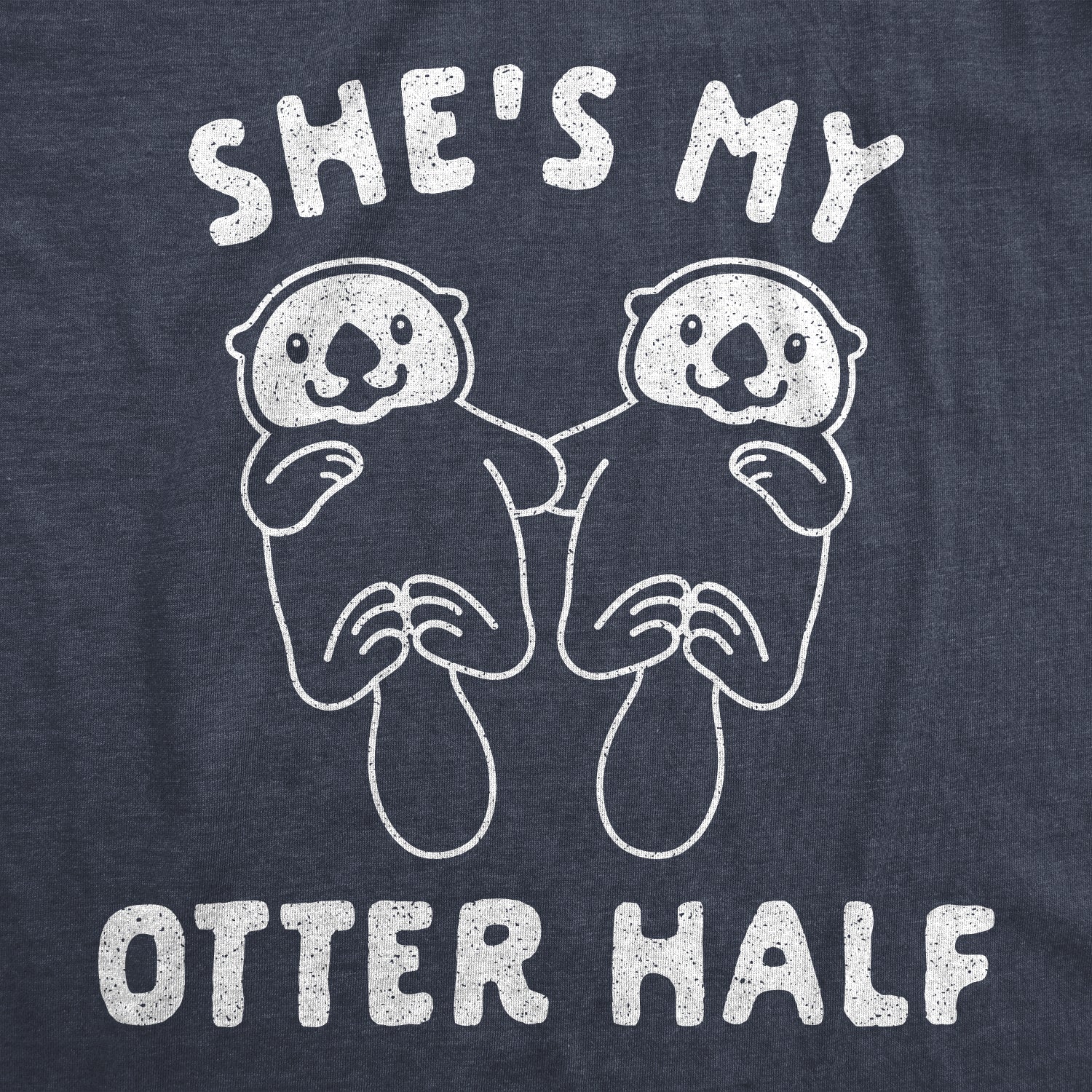 She_s My Otter Half Men T-shirt