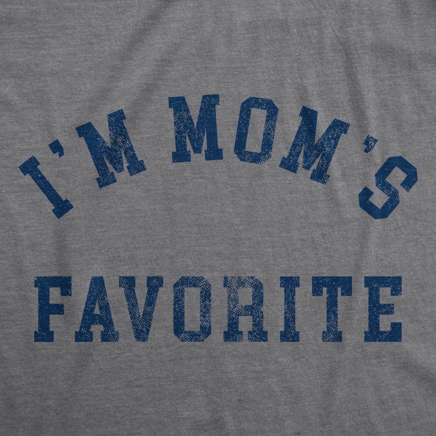 Im Moms Favorite Men T-shirt