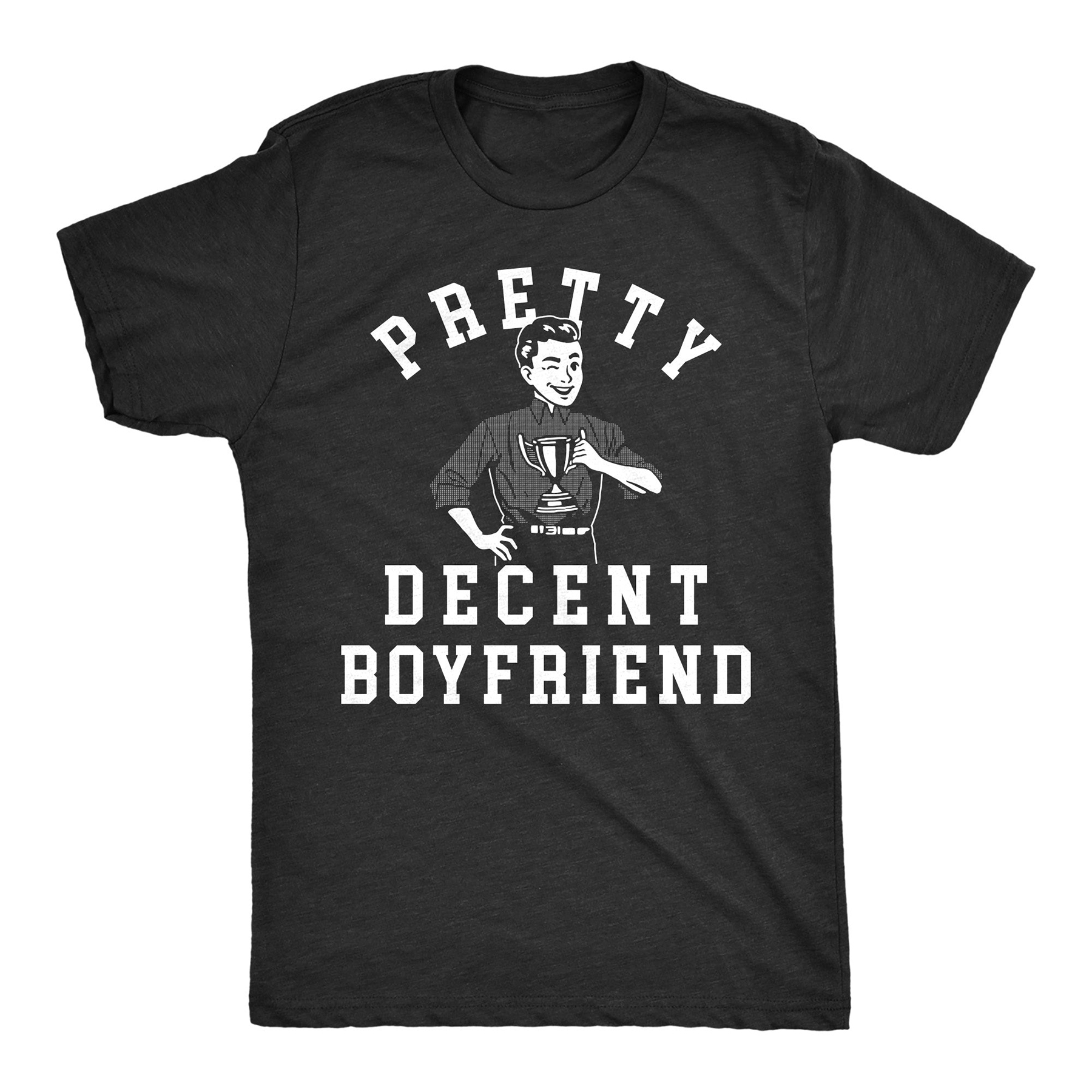 Pretty Decent Boyfriend Men T-shirt