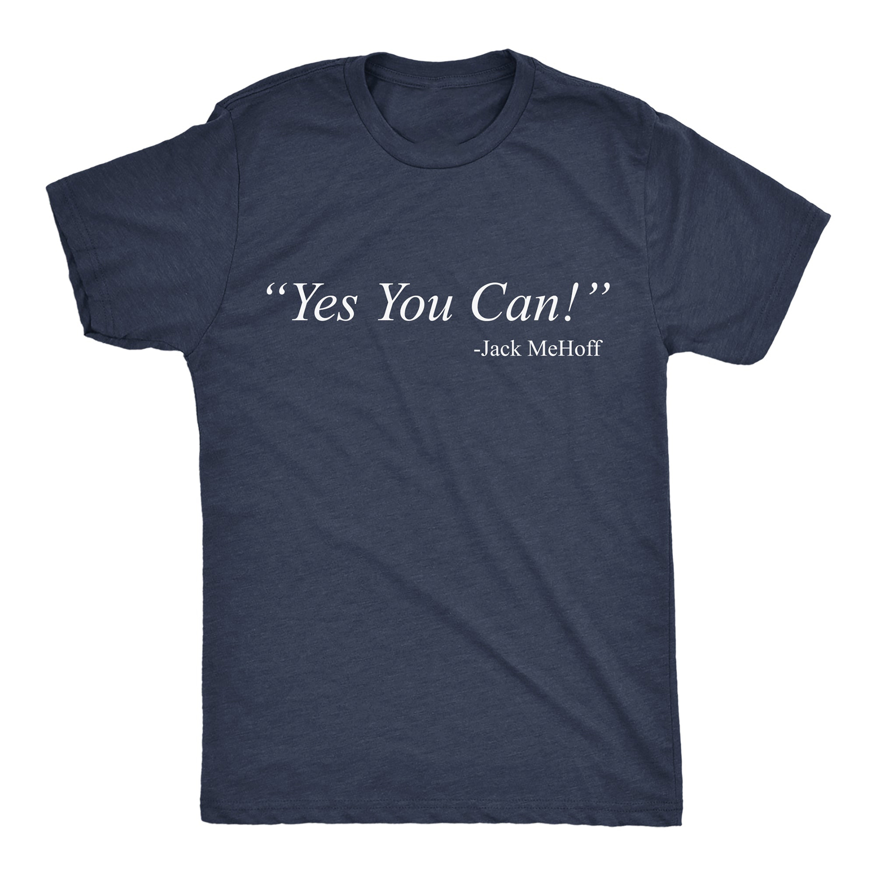 Yes You Can Jack Mehoff Men T-shirt