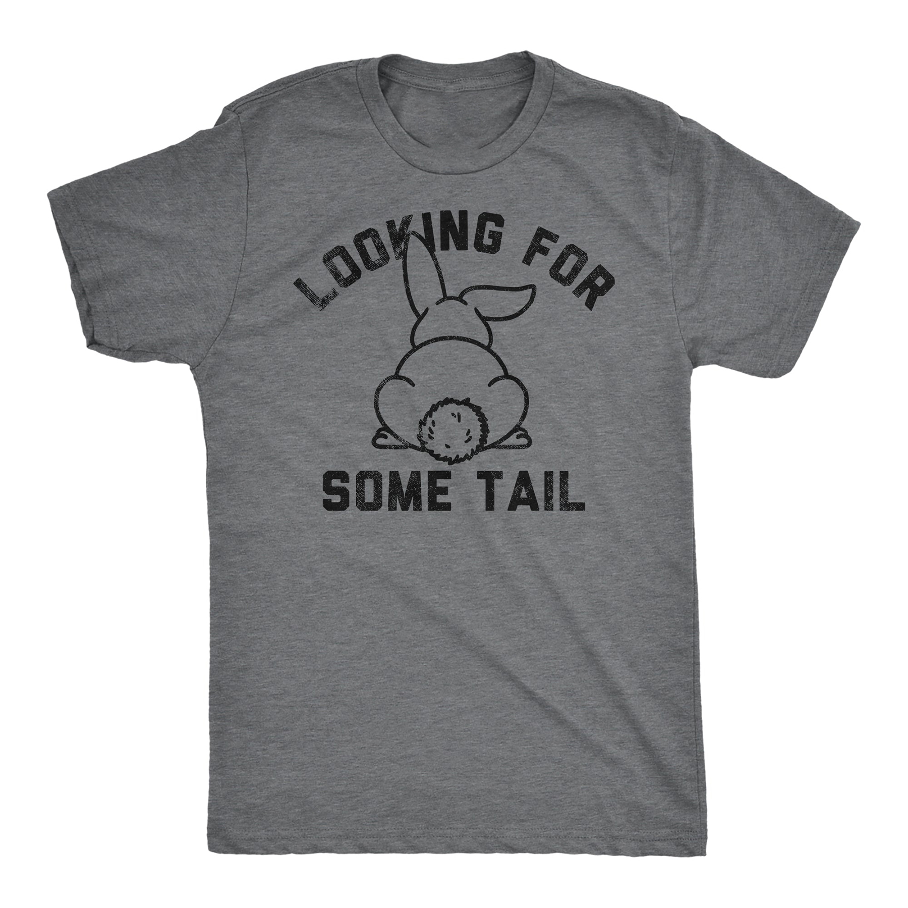 Looking For Some Tail Men T-shirt