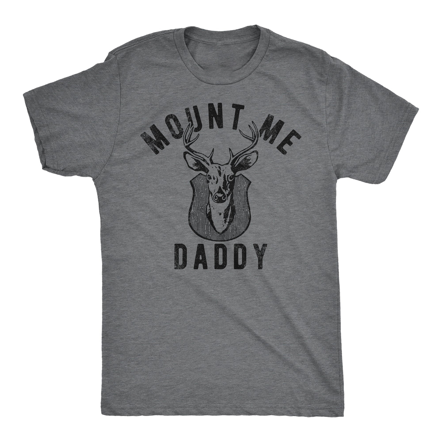 Mount Me Daddy Men T-shirt