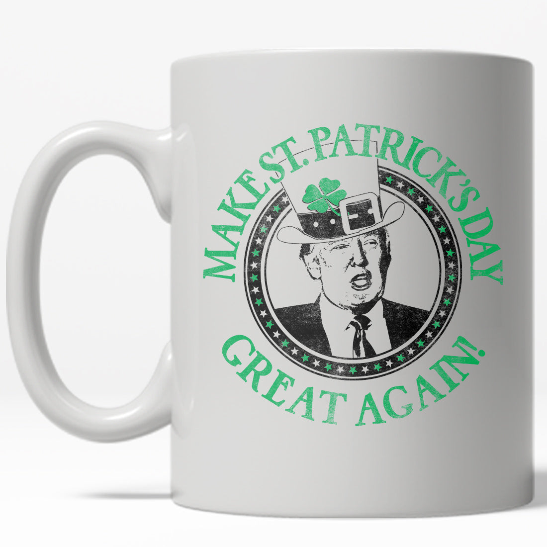 Make St Pattie’s Day Great Again Mug