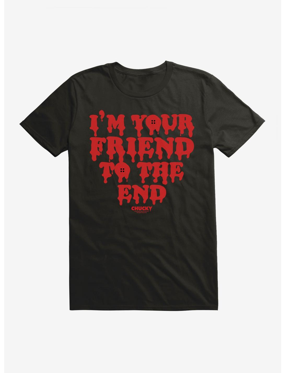 Chucky Im Your Friend To The End Unisex T-shirt