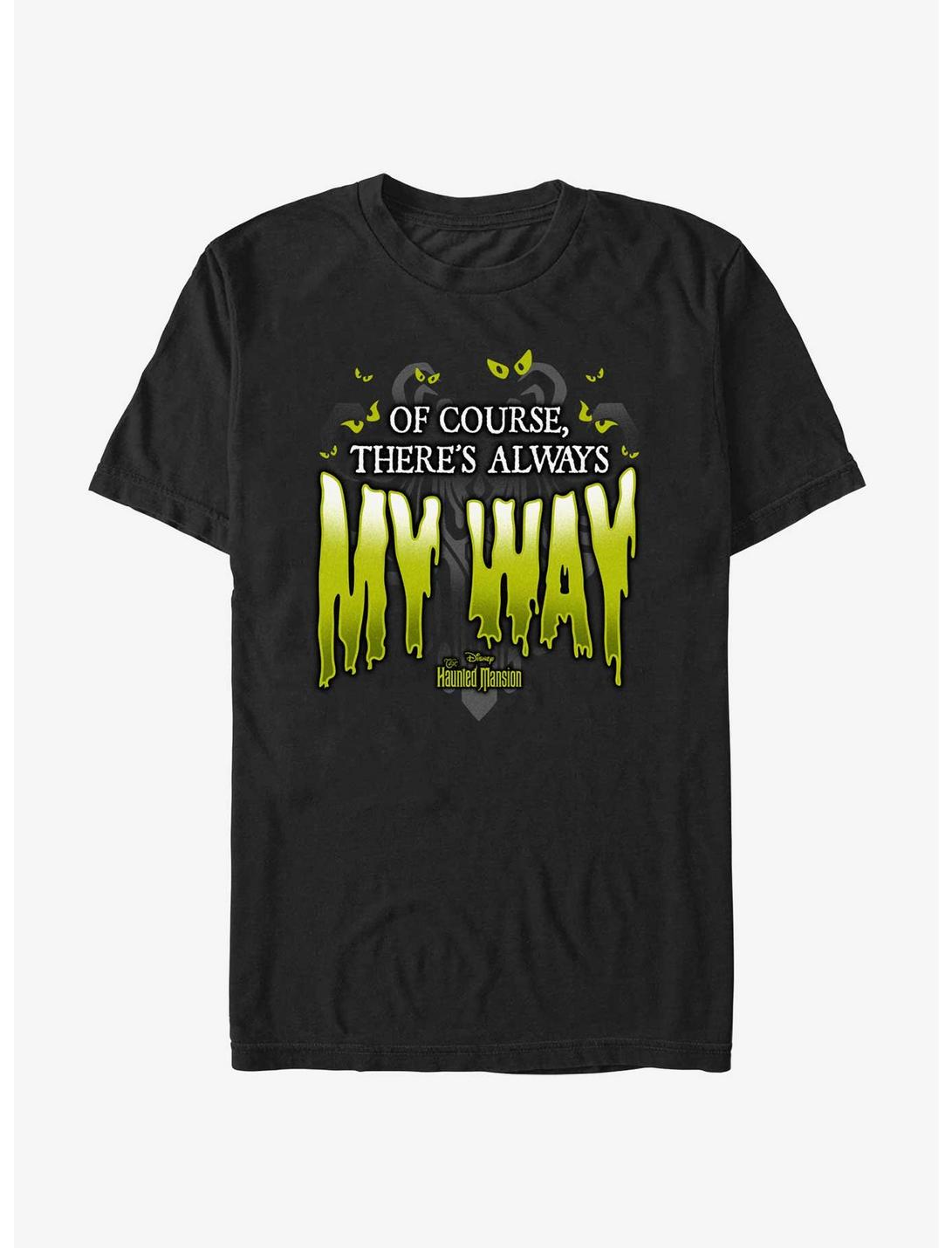Disney Haunted Mansion Of Course Theres Always My Way Unisex T-shirt
