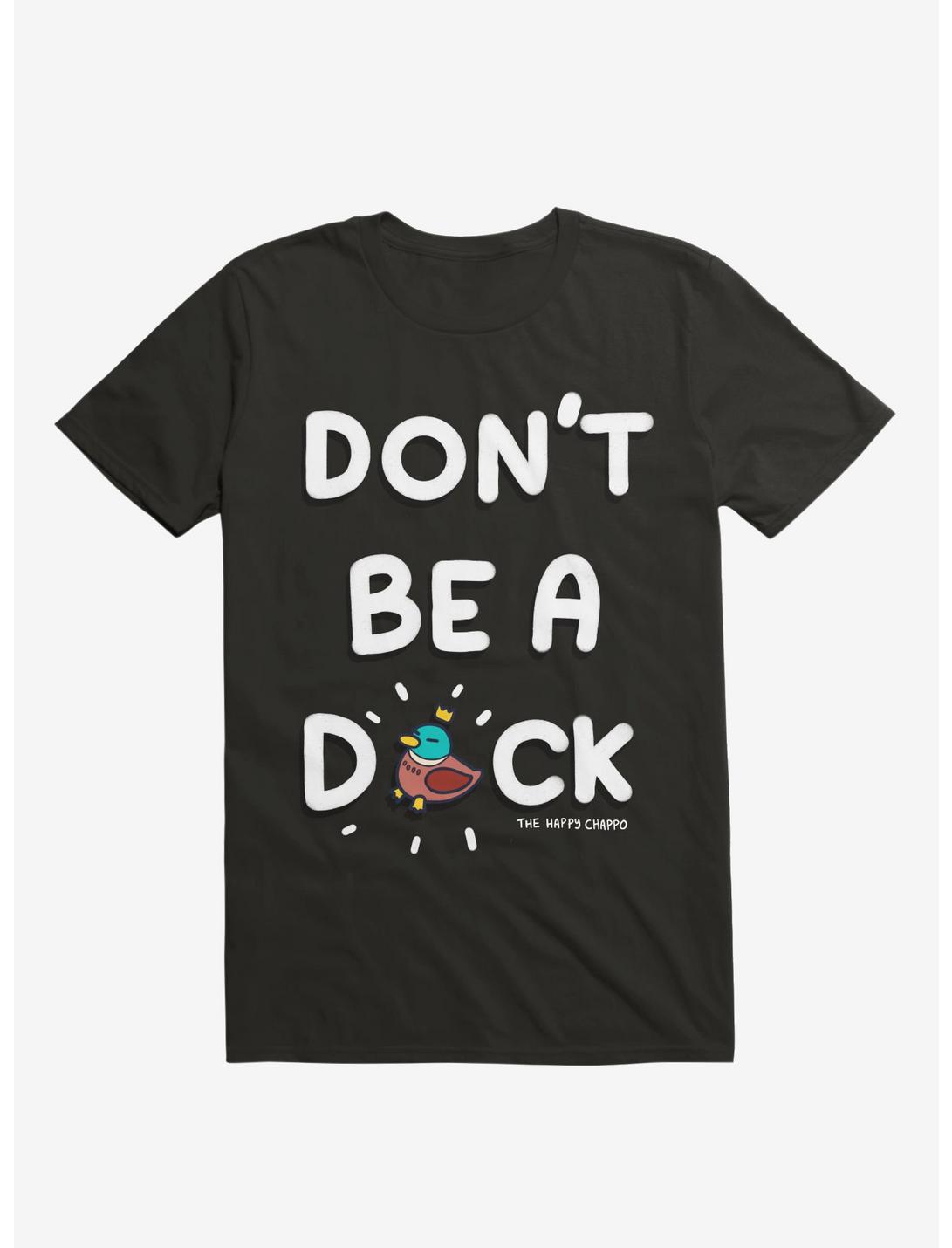 Dont Be A Duck Unisex T-shirt