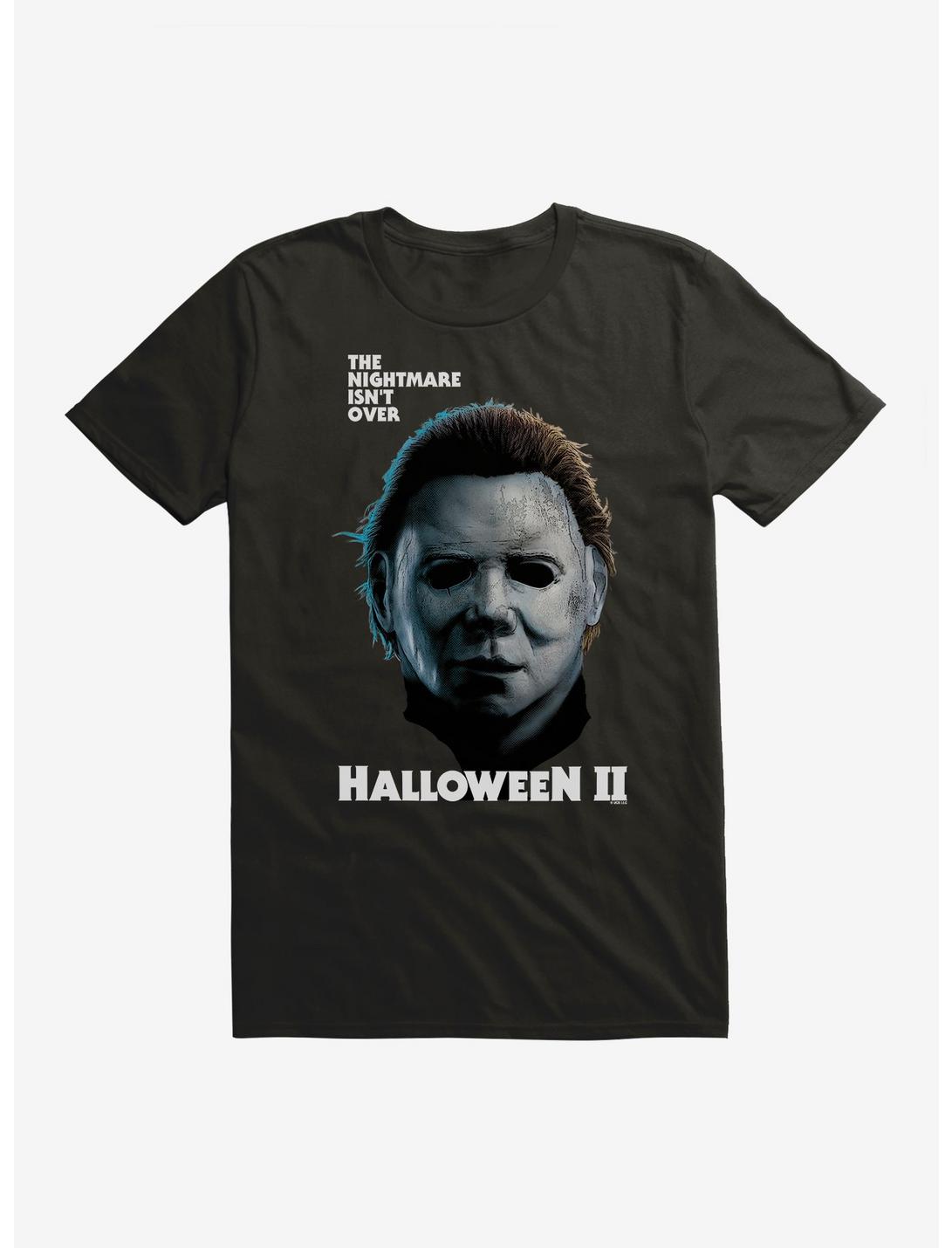 Halloween Ii The Nightmare Isnt Over Unisex T-shirt