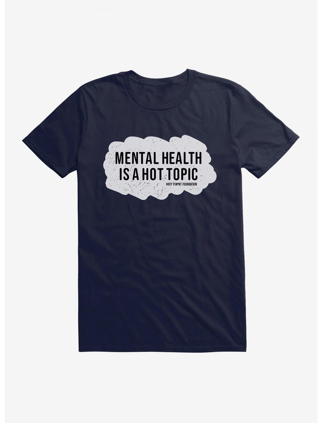 Hot Topic Foundation Mental Health Is A Hot Topic Unisex T-shirt