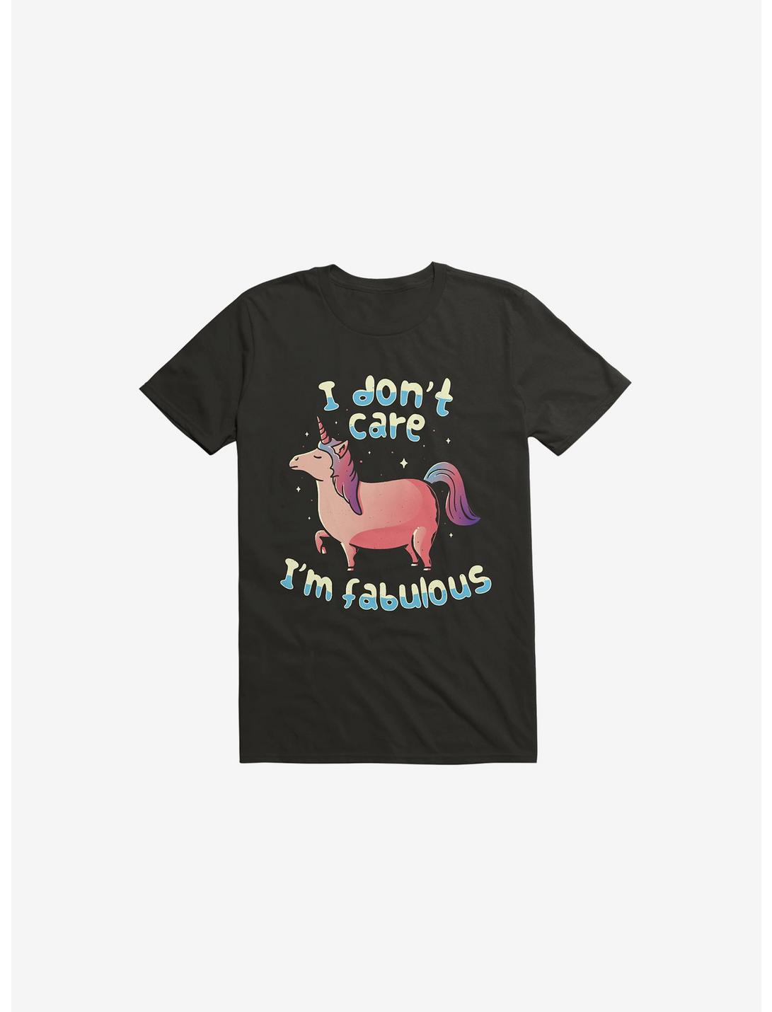 I Dont Care Im Fabulous Unicorn Black Unisex T-shirt