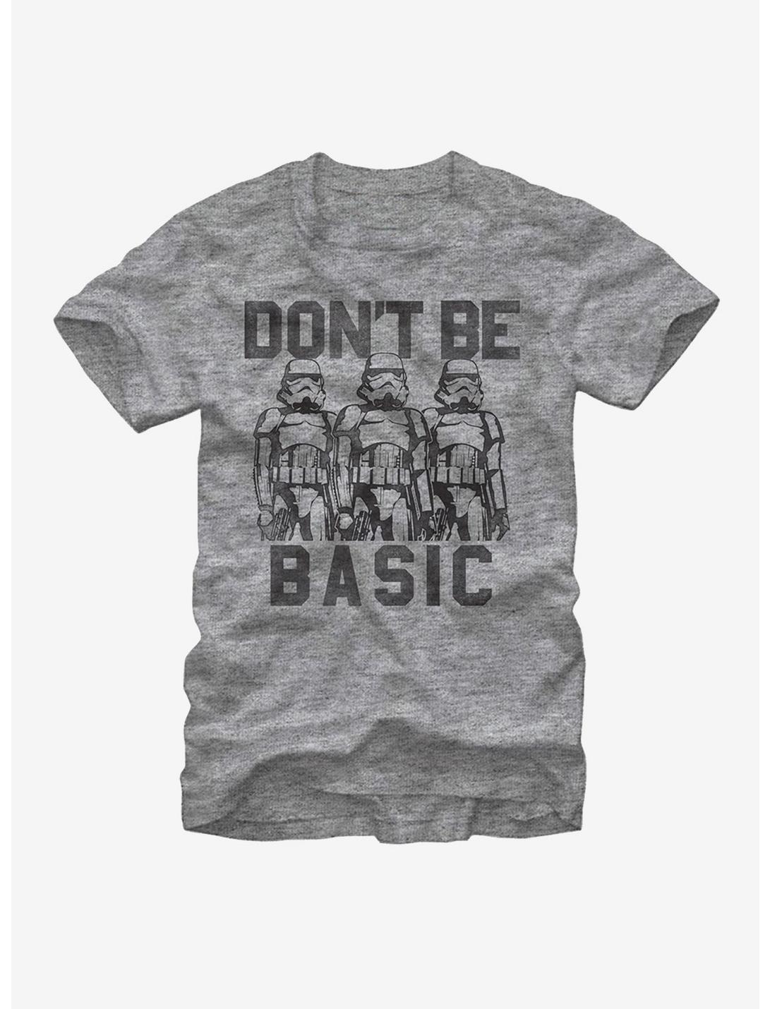 Star Wars Dont Be Basic Stormtroopers Unisex T-shirt