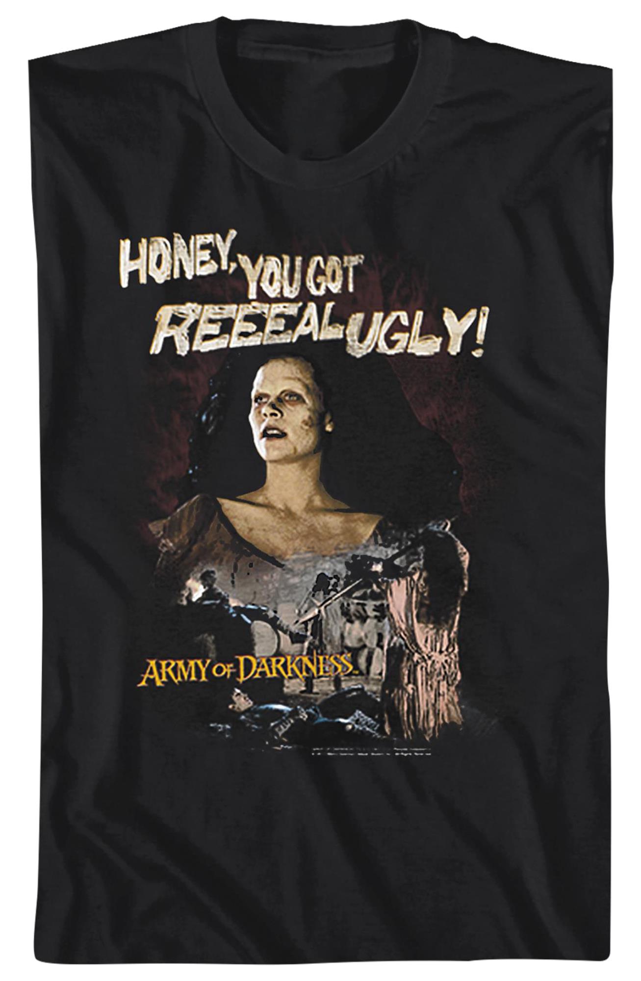 You Got Real Ugly Army Of Darkness T-shirt