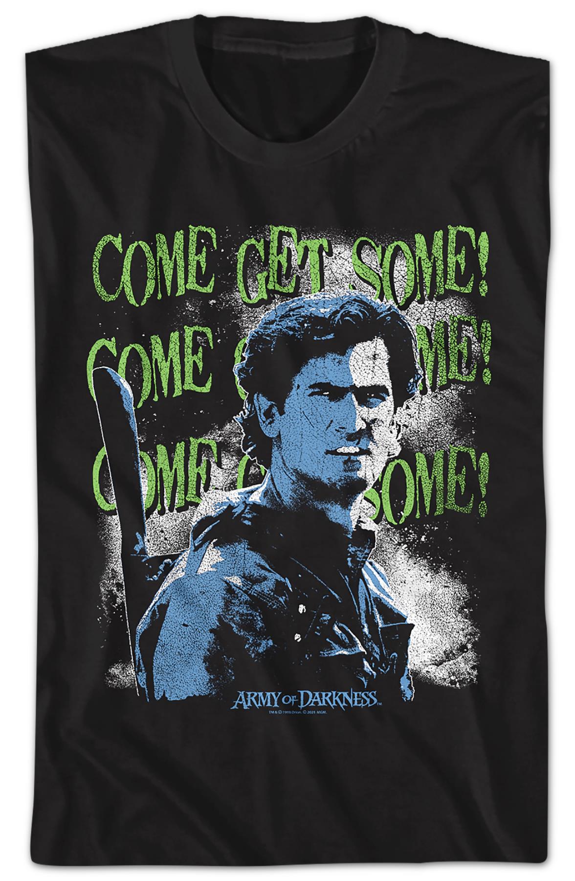 Come Get Some Army Of Darkness T-shirt