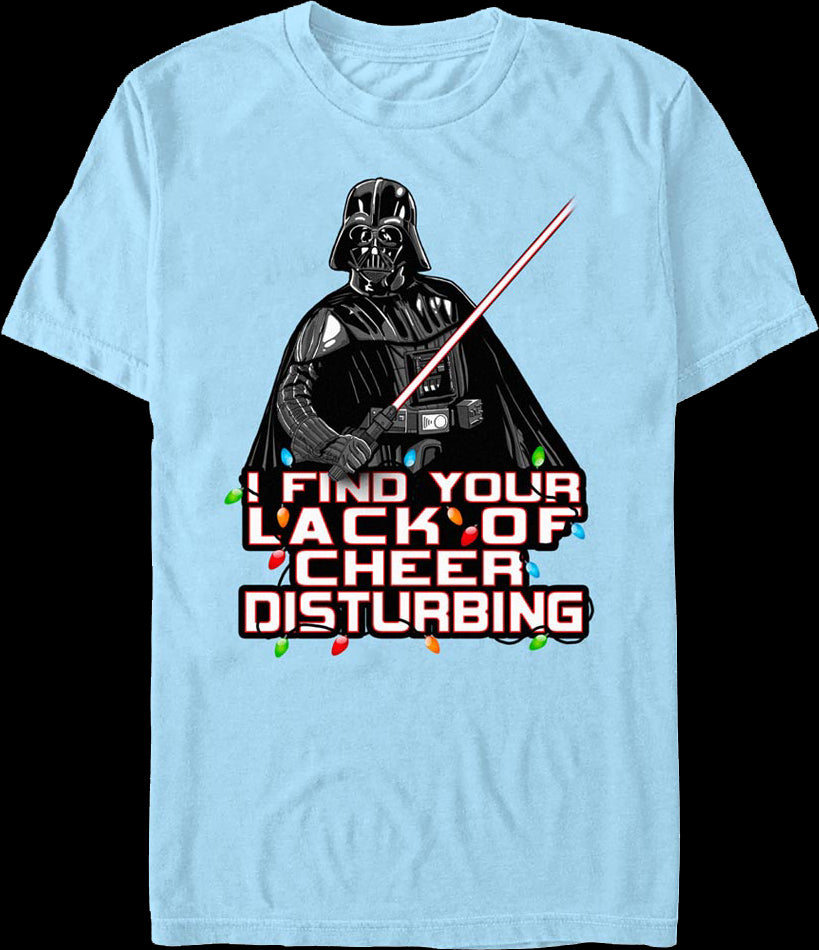 I Find Your Lack Of Cheer Disturbing Darth Vader Star Wars T-shirt