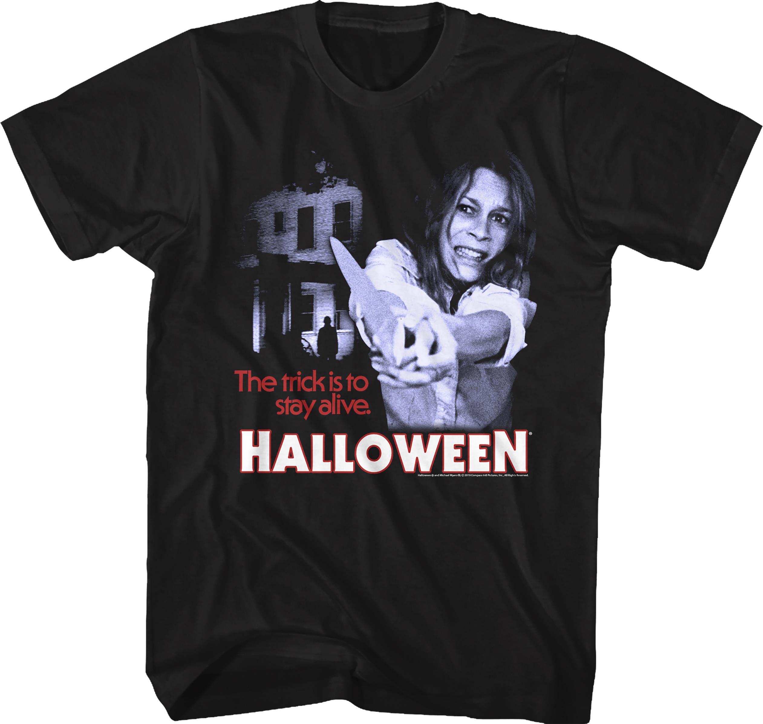 The Trick Is To Stay Alive Halloween T-shirt