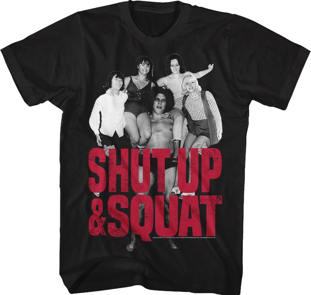 Shut Up Andre The Giant T-shirt